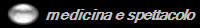 medicina e spettacolo